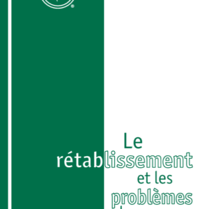 Le rétablissement et les problèmes de santé