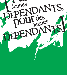 Par les jeunes dépendants, pour les jeunes…(Paquet de 10)